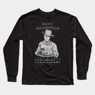 Happy Thanksgiving Pilgrim Long Sleeve T-Shirt